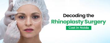 Rhinoplasty Surgery Cost in Noida