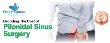 Cost of Pilonidal Sinus Surgery in Noida